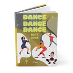 Dance Dance Dance Journal - Inspirational Notebook for Dancers,