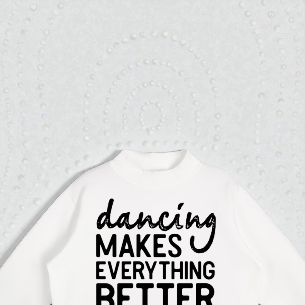 MONROE STORE sudadera blanca de cuello mock con estampado "dancing makes everything better" de manga larga y corte holgado.